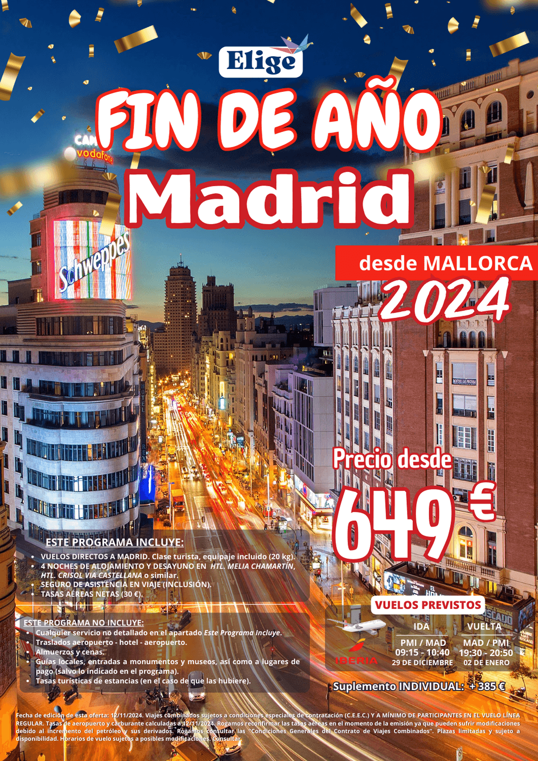 Especial Fin de Año 2024 en MADRID, desde Mallorca; incluye vuelo directo, hotel previsto o similar, tasas aéreas y seguro básico de inclusión, para Agencias de Viajes con Elige Tu Viaje.